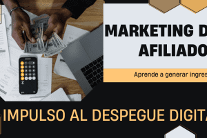 Marketing de afiliados: Cómo empezar a ganar dinero online