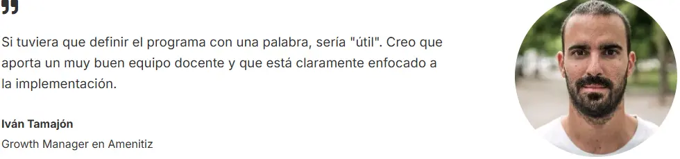 Reseña de Iván Tamajón sobre el Máster Growth de Product Hackers, destacando enfoque en implementación práctica y equipo docente.